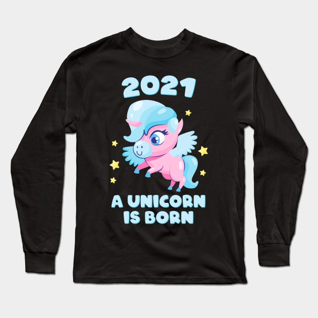 Baby Sayings 2021 Unicorn Birth Children Long Sleeve T-Shirt by Foxxy Merch